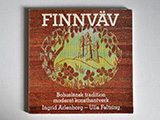 Finnvav Bohuslansk Tradition Modernt Konst Hantverk Ingrid Arlenborg Ulla Feltzing