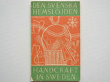 Den Svenska Hemslojden Handcraft in Sweden Svenska Hemslojdforeningarnas Riksforbund　スウェーデン手工芸資料集